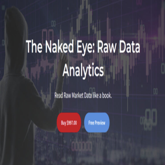 The Naked Eye: Raw Data Analytics