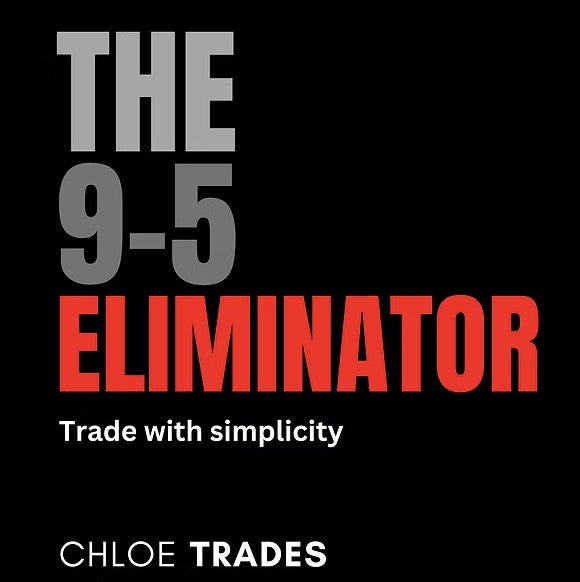 Chloe Trades – The 9-5 Eliminator